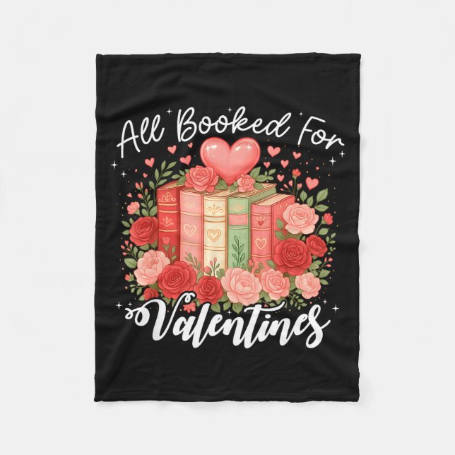 All Booked For Valentine Book Lovers Teacher Girl  Fleece Blanket (Front)