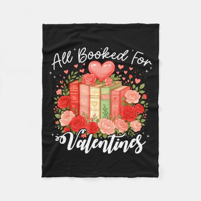 All Booked For Valentine Book Lovers Teacher Girl  Fleece Blanket (Front)