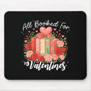 All Booked For Valentine Book Lovers Teacher Girl Mouse Mat
