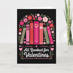 All Booked For Valentine Book Lovers Teacher Kids  Card