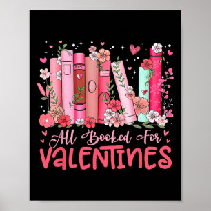 All Booked For Valentine Book Reading Women Girl T Poster