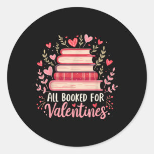 All Booked For Valentines Book Lovers Teacher Kid  Classic Round Sticker