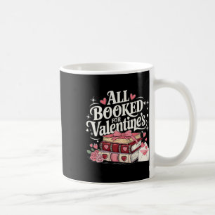 All Booked For Valentine's Day Pretty Coquette Rea Coffee Mug