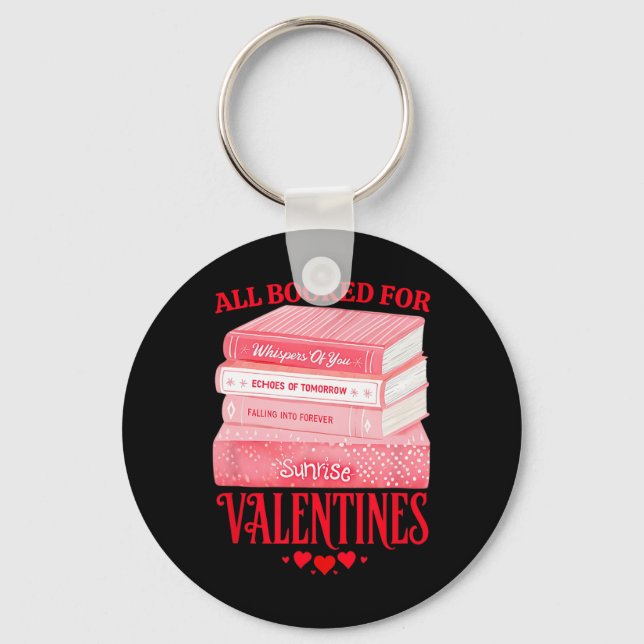 All Booked For Valentines Romantic Reader Lovers D Key Ring (Front)