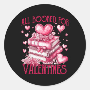 All Booked For Valentine's - Valentine Book Lover Classic Round Sticker