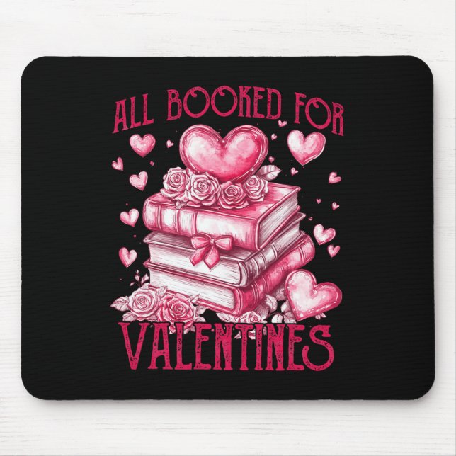 All Booked For Valentine's - Valentine Book Lover  Mouse Mat (Front)