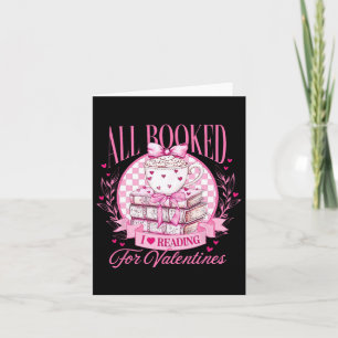 All Booked I Reading For Valentines Day Librarian  Card