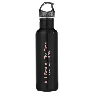 ALL Brat All The Time 710 Ml Water Bottle