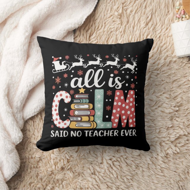 All Calm Said No Teacher Christmas Pencil Tree  Cushion (Blanket)