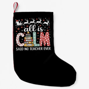 All Calm Said No Teacher Christmas Pencil Tree Small Christmas Stocking