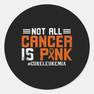 All Cancer Is Pink Leukaemia Awareness Month Classic Round Sticker