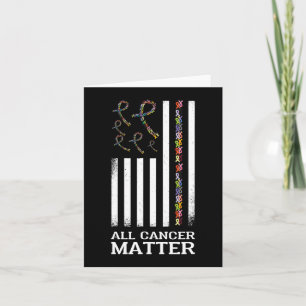 All Cancer Matters Awareness Saying World Cancer D Card