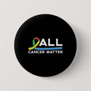 All Cancer Problem World Cancer Day 1 6 Cm Round Badge