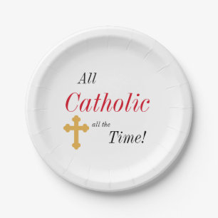 All Catholic All the Time! Paper Plate
