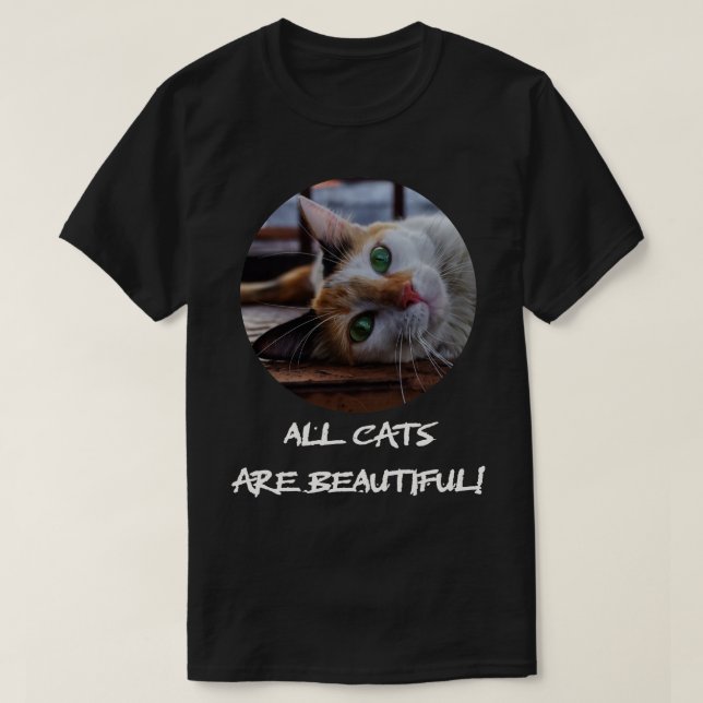 all cats are beautiful T-Shirt (Design Front)