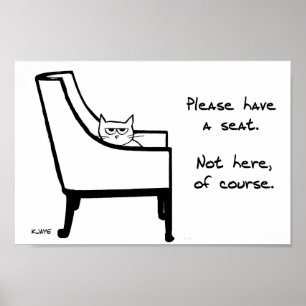 All Chairs Belong to the Cat - Funny Cat Poster