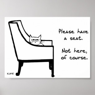 All Chairs Belong to the Cat - Funny Cat Poster