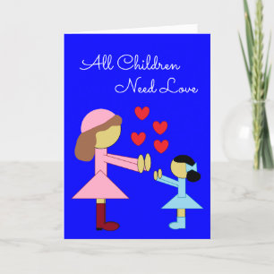 All Children Need Love: Blue Blank Card
