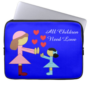 All Children Need Love: Blue Laptop Sleeve