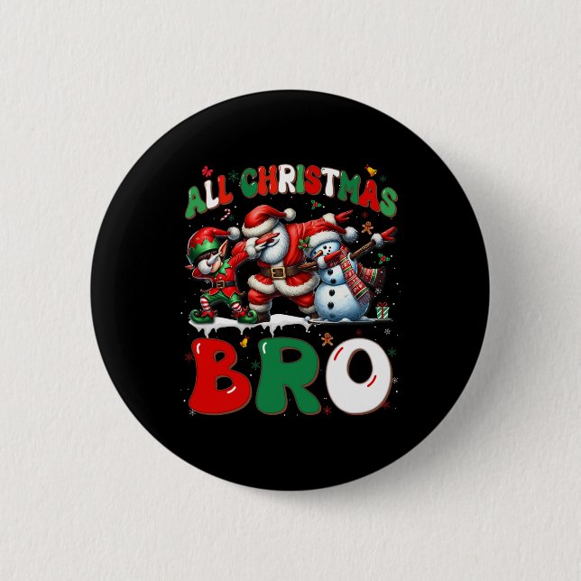 All Christmas Bro Xmas Santa Elf Snowman Dabbing M 6 Cm Round Badge (Front)