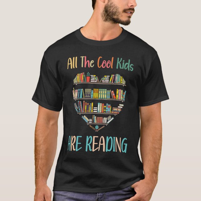 All Cool Kids Are Reading Book Nerd Lovers Reading T-Shirt (Front)