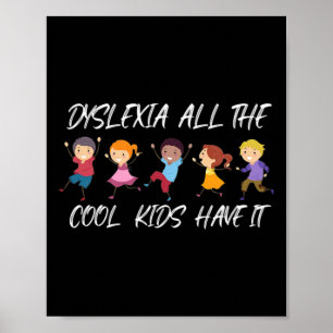 All Cool Kids Have It Dyslexia Awareness  Poster