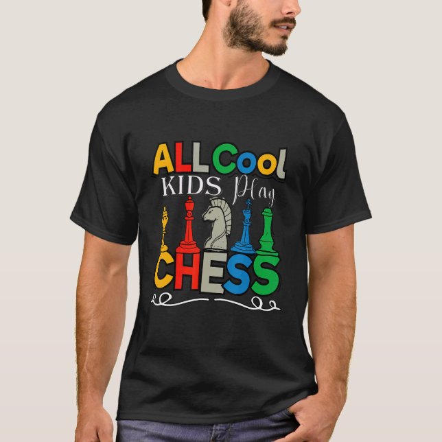 All Cool Kids Play Chess Chess Player Boys Girls K T-Shirt (Front)