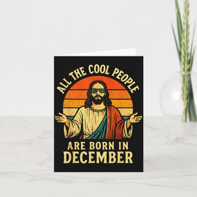 All Cool People Are Born In December Birthday Chri Card (Front)