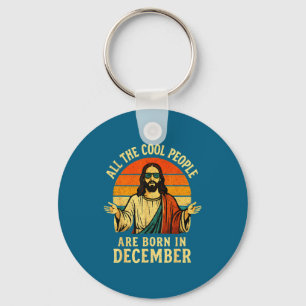 All Cool People Are Born In December Birthday Chri Key Ring