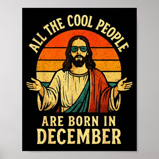 All Cool People Are Born In December Birthday Chri Poster (Front)