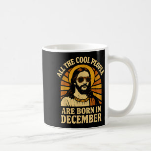 All Cool People Are Born In December Birthday  Coffee Mug