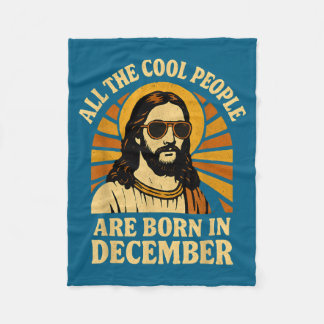 All Cool People Are Born In December Birthday  Fleece Blanket