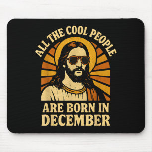 All Cool People Are Born In December Birthday  Mouse Mat