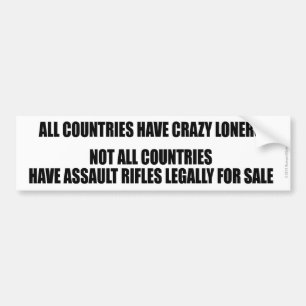 ALL COUNTRIES HAVE CRAZY LONERS BUMPER STICKER
