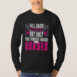 All Dads Are Created Equal But Only The Finest Rai T-Shirt
