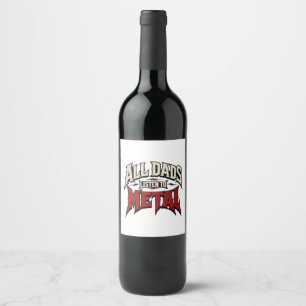 All Dads Listen to Metal Wine Label