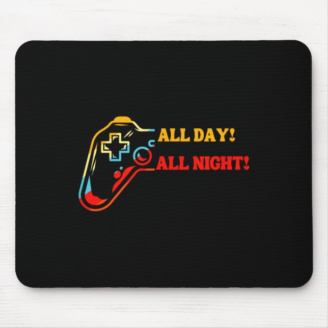 All Day-all Night Gamer Tee – Funny Gift For Conso Mouse Mat (Front)
