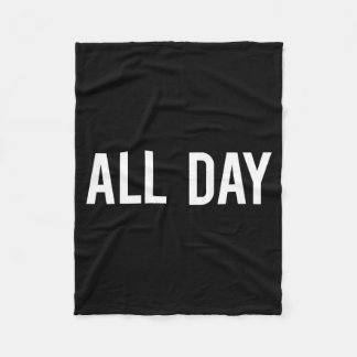 All Day Cool New Funny Every Day Fan Gift Tee  Fleece Blanket