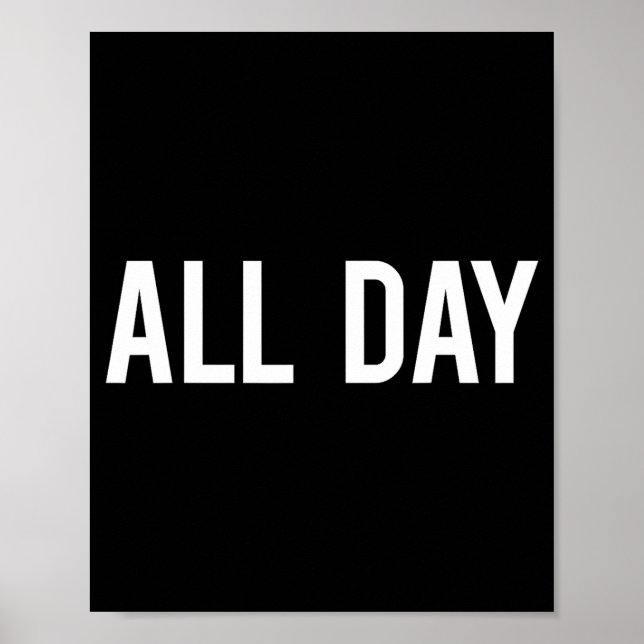 All Day Cool New Funny Every Day Fan Gift Tee  Poster (Front)