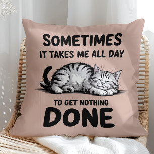 "All Day Doing Nothing" Funny Lazy Cat Cushion