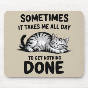"All Day Doing Nothing" Funny Lazy Cat Mouse Mat
