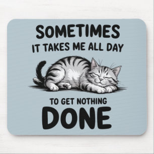 "All Day Doing Nothing" Funny Lazy Cat Mouse Mat