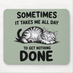 "All Day Doing Nothing" Funny Lazy Cat Mouse Mat