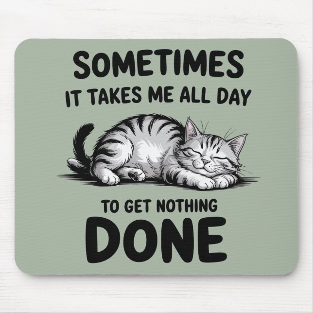 "All Day Doing Nothing" Funny Lazy Cat Mouse Mat (Front)