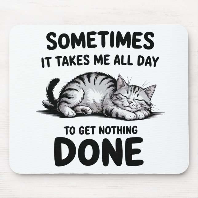 "All Day Doing Nothing" Funny Lazy Cat Mouse Mat (Front)