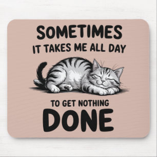 "All Day Doing Nothing" Funny Lazy Cat Mouse Mat