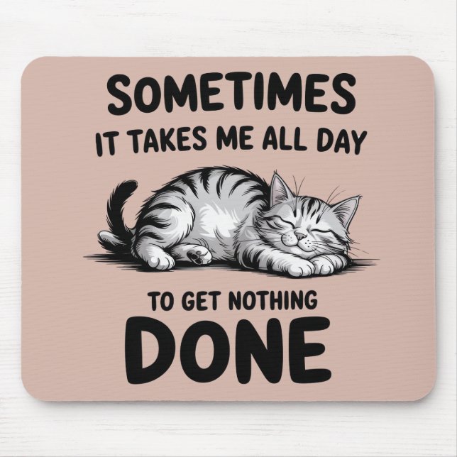 "All Day Doing Nothing" Funny Lazy Cat Mouse Mat (Front)