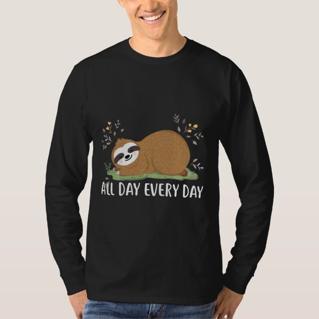 All Day Every Day Funny Sloth T-Shirt (Front)