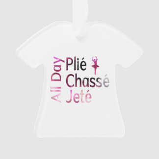 All Day Plie, Chasse, Jete ~ Ballet Design Ornament