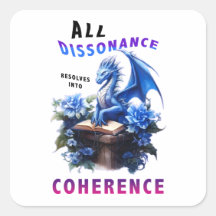 All Dissonance Resolves Into Coherence